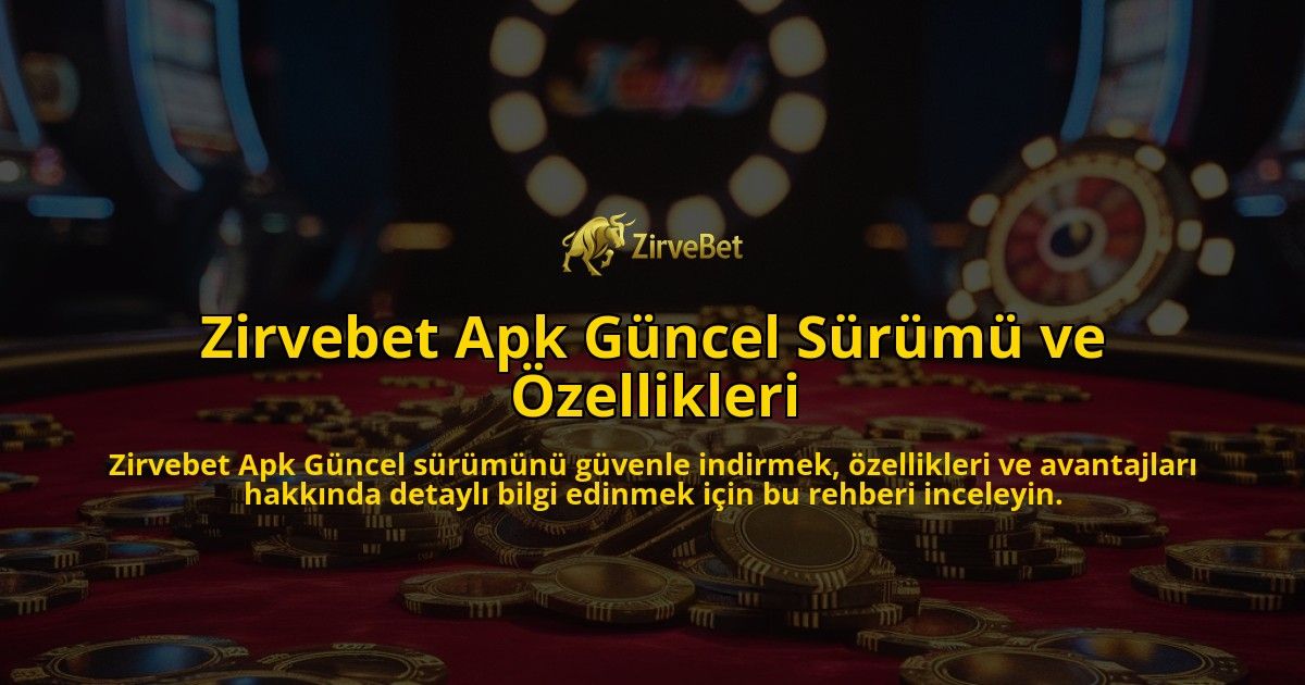 Zirvebet-Apk-Gncel-Srm-ve-zellikleri-overlay-1768225426.jpg