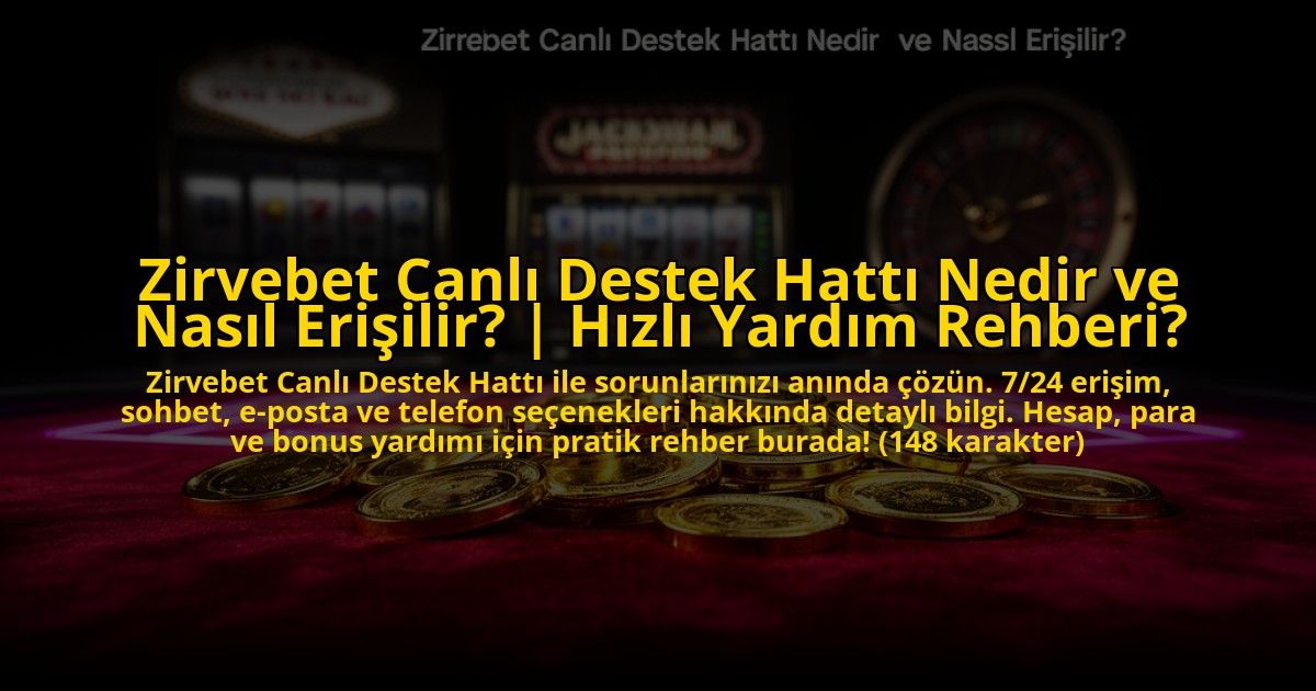 Zirvebet-Canli-Destek-Hatti-Nedir-ve-Nasil-Erisilir-Hizli-Yardim-Rehberi-overlay-1772882284.jpg