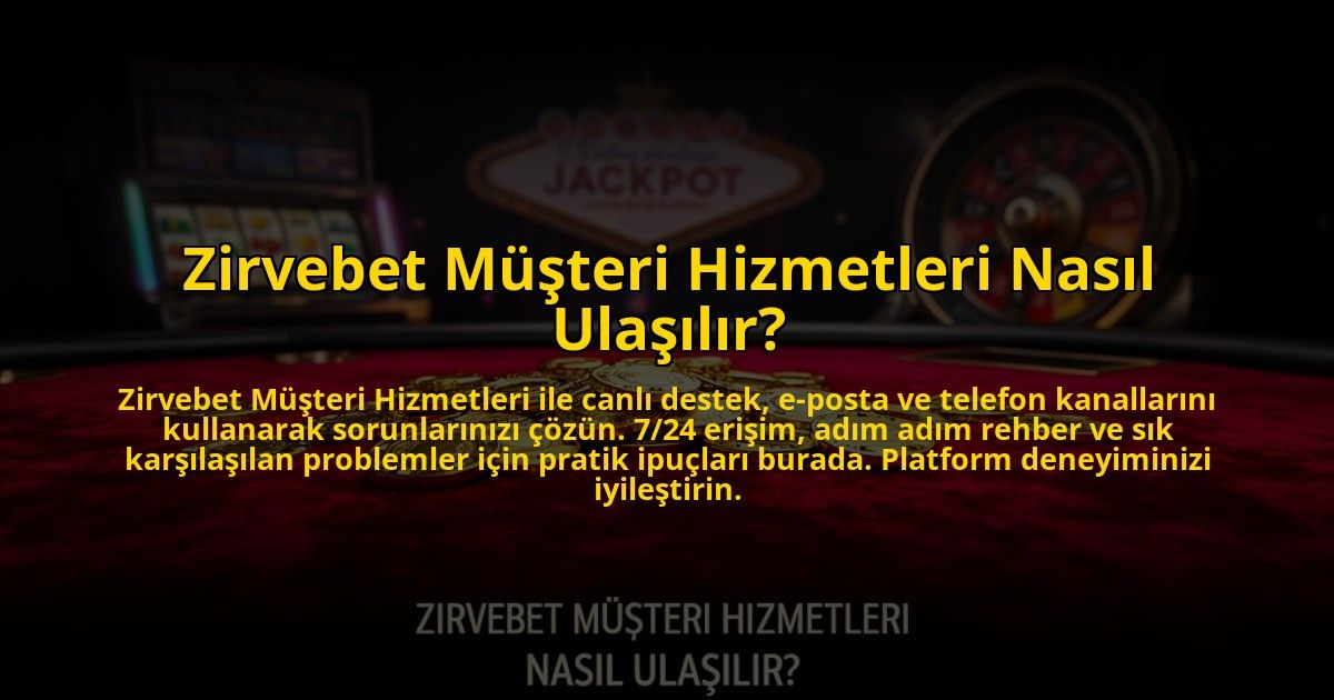Zirvebet-Musteri-Hizmetleri-Nasil-Ulasilir-overlay-1773599829.jpg