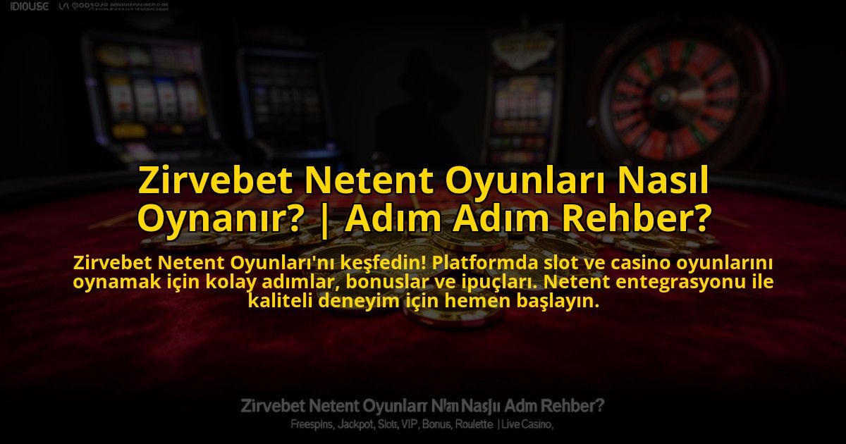 Zirvebet-Netent-Oyunlari-Nasil-Oynanir-Adim-Adim-Rehber-overlay-1773706360.jpg