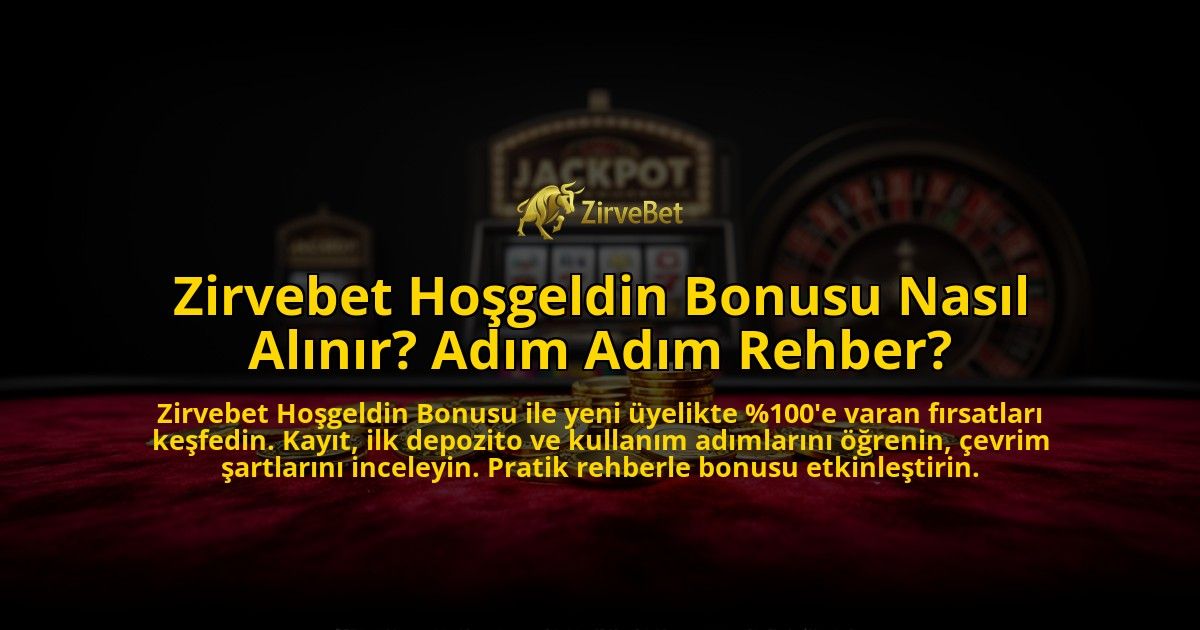 Zirvebet-Hosgeldin-Bonusu-Nasil-Alinir-Adim-Adim-Rehber-overlay-1776638517.jpg